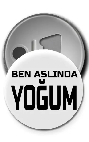 Buton Rozet - Ben Aslında Yoğum Magnet Rozet