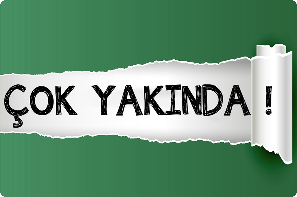 Çok Yakında